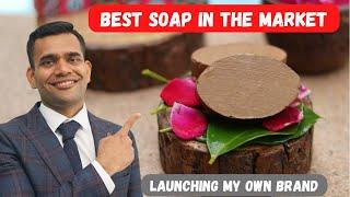 Best Soap in indian Market |100% Natural Soap | Launching My Own Brand