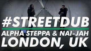 Alpha Steppa & Nai-Jah - Overcome #streetdub (London, UK) E40 | Reggae Dub [Steppas]