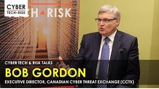 Cyber Tech & Risk Talks - Bob Gordon, Executive Director, CCTX