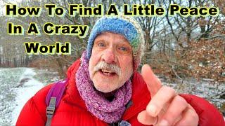 How To Find A Little Peace In A Crazy World