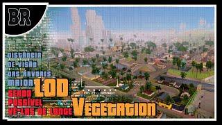 Melhorando a Paisagem do GTA SA: Mod LOD Vegetation em Ação!  - 2023/2024 - SAMP