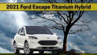 2021 Ford Escape Titanium Hybrid |  Learn everything about the new 2021 Escape Titanium Hybrid