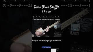 Texas Blues Shuffle 1 Finger Adapted For 3 String Cigar Box Guitar (No Chat) Lesson w Tab #shorts