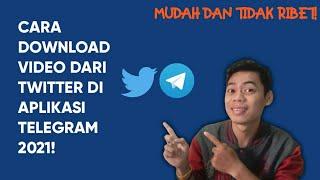 CARA DOWNLOAD VIDEO DARI TWITTER DI APLIKASI TELEGRAM TERBARU 2021