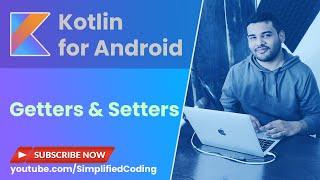 Kotlin Getters and Setters