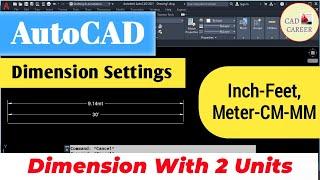 AutoCAD Dimension in 2 Different Units in Same Drawing | Dimension in All Units | CAD CAREER