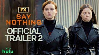 Say Nothing | Official Trailer 2 | FX