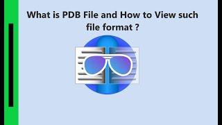 What is PDB File and How to View such file format ?