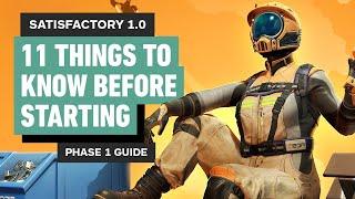 Satisfactory (1.0) - 11 Things To Know Before Starting | Phase 1 Guide