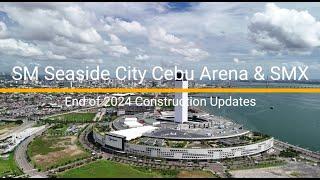 SM Seaside City Cebu Arena & SMX Construction Updates