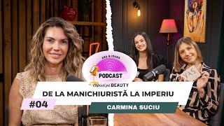 De la manichiuristă la IMPERIU: Carmina Suciu, Fondator YAS BEAUTY - Căpiați pă BEAUTY #4