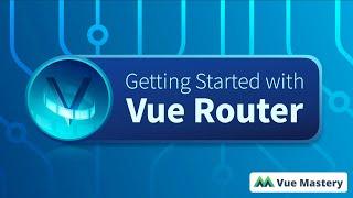 Vue Router | Building single page applications