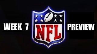 WEEK 7 NFL PREVIEW