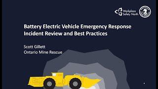 Battery Electric Vehicle Emergency Response Incident Review and Best Practices - Ontario Mine Rescue