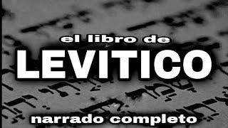 el libro de LEVITICO (AUDIOLIBRO) narrado completo