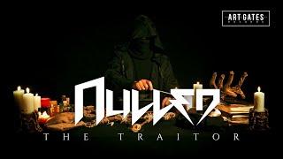 Nulled - The Traitor (Official Video)