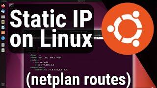 How to a Setup Static IP Address on Linux using Netplan with ROUTES