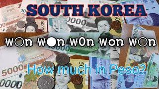 SOUTH KOREAN MONEY/WON/HOW MUCH in PESO?/PHILIPPINE MONEY