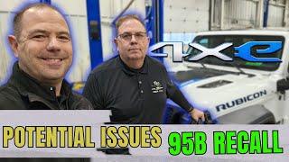 Jeep 4xe Wrangler 95B Recall | Issues | Is It Done Right?| FORM |