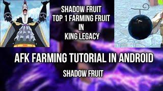 AFK farm with shadow fruit in android king legacy