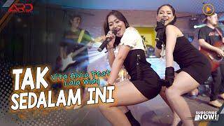 Vita Alvia Ft. Lala Widy - Tak Sedalam Ini (Official MV) Andai Rasa Di Hati Tak Sedalam Ini