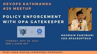 Policy Enforcement with OPA Gatekeeper: 29th Meetup