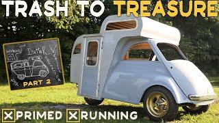 ISETTA RV Part 2: TRASH TO TREASURE