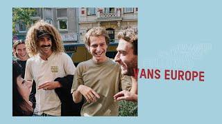 Followed: Doobie, Axel, Notis & the Vans Europe Crew
