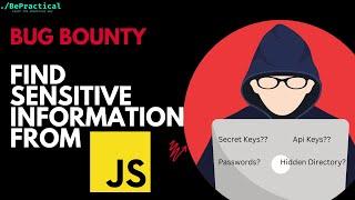 BUG BOUNTY TUTORIAL FIND HIDDEN INFORMATION FORM JAVASCRIPT | 2023 | BUG BOUNTY