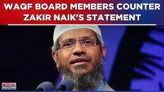 Waqf Board Members Counter Zakir Naik, Say 'Don't Interfere In Our Affairs' | Latest News