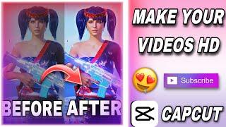 PUBGM FULL HD QUALITY TUTORIAL IN CAPCUT  || ENHANCE YOUR VIDEO QUALITY  || CAPCUT EDIT 