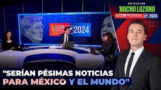 “Si gana Trump serían pésimas noticias para México y el mundo” | Cobertura Elecciones EUA