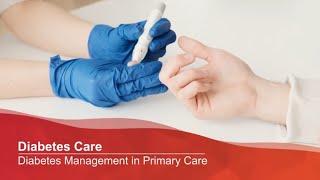 NCD Academy | Diabetes Care: Diabetes Management in Primary Care