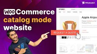 How to Convert to a WooCommerce Catalog Mode Website (with Request a Quote)