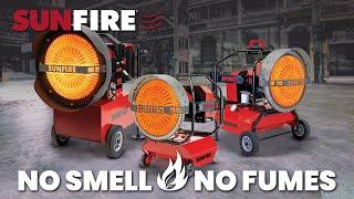 SunFire® Diesel-Kerosene Radiant Heaters with No Smell and No Fumes for a safe heating experience.