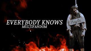 Everybody Knows - Multifandom