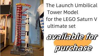 I bought The Launch Umbilical Tower Model for the LEGO Saturn V