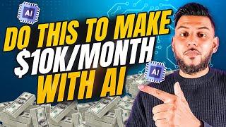 4 Ways To Make $10K Per Month Online Using AI  