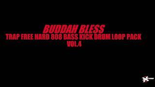 Buddah Bless Best Free Trap Hard Distorted 808 Kick Drum Pack 4 Sample Preset Pattern  Download WAV