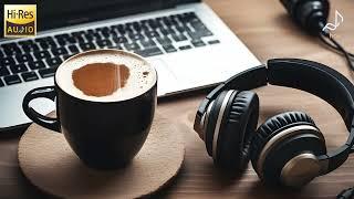 Relaxing Hi-Res Music - Coffee Audiophile Jazz Collection