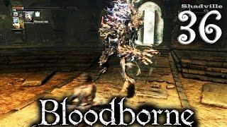 Bloodborne Прохождение игры #36: Чаша Больного Лорана Слой 3 - Отвратительное чудовище (Соло)