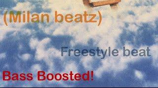 Bass Boosted/freestyle beat - Milan beatz