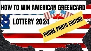 HOW TO EDIT GREEN CARD OR DV LOTTERY PHOTO USING A PHONE. HOW TO WIN AMERICAN GREEN CARD LOTTERY