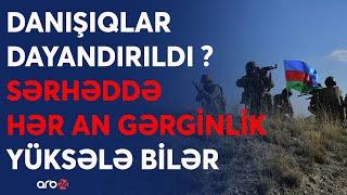 SON DƏQİQƏ! Müharibə başlayır? -General MƏXFİ QURĞUNU sərhədə gətirdi -Paşinyan görüşdən imtina etdi