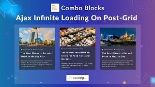 Ajax infinite loading on post-grid | Ajax Pagination | Combo Blocks