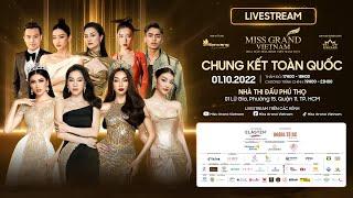  Chung kết Miss Grand Vietnam – Hoa hậu Hoà Bình Việt Nam 2022 | Livestream