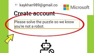 Microsoft Fix Please Solve the puzzle so we know you're not a robot