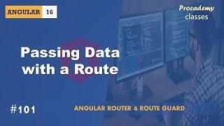 #101 Passing Data with a Route | Angular Router & Route Guards | A Complete Angular Course