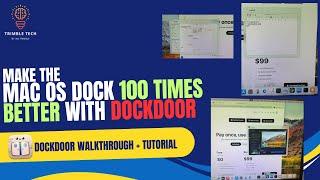 Make the MAC OS Dock 100 Times Better with DockDoor Walkthrough + Tutorial