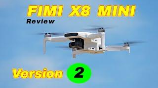 It Got Better!  Fimi X8 Mini Version 2 - Review